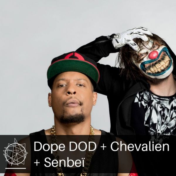 Dope D.O.D // Chevalien // Senbeï