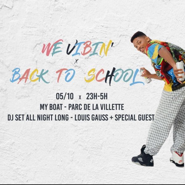 We Vibin' x BACK TO SCHOOL - DJ Set Louis Gauss + Special Guests