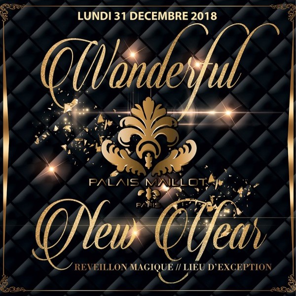 PALAIS MAILLOT WONDERFUL NEW YEAR 2019 (UNIQUE, MAGIQUE, EXCEPTIONNEL)