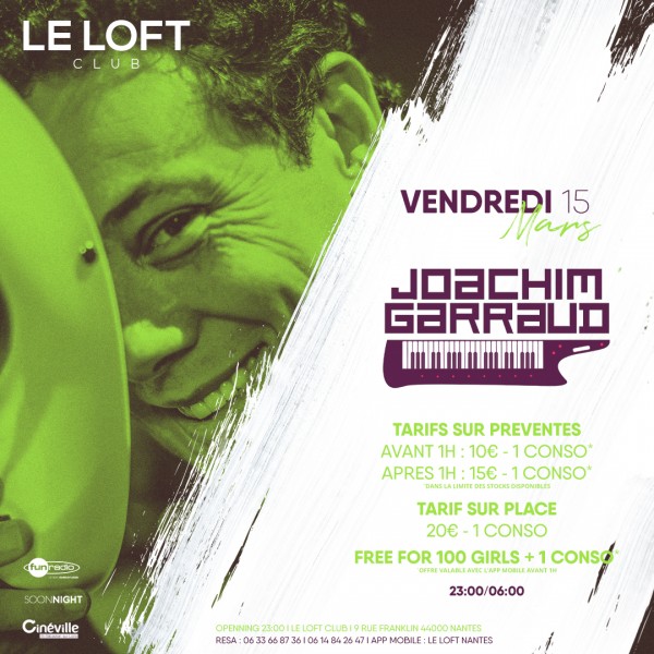 SOIREE JOACHIM GARRAUD AU LOFT A NANTES et SOIREE HOT VIBES A L ETOILE
