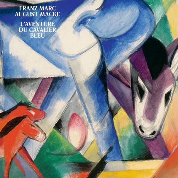 visite guidée expo «Franz Marc / August Macke, L'AVENTURE DU CAVALIER BLEU», avec M. Lhéritier, musée de l’Orangerie