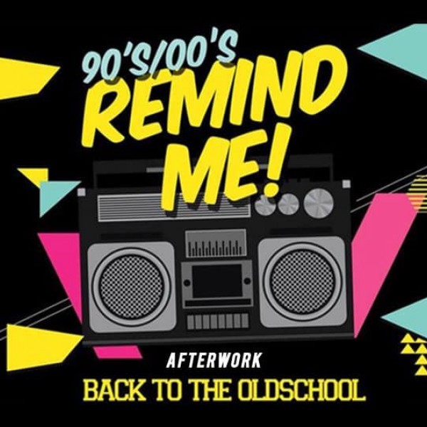 L'AFTERWORK OLD SCHOOL "REMIND ME"