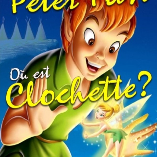 PETER PAN : Où est Clochette ?