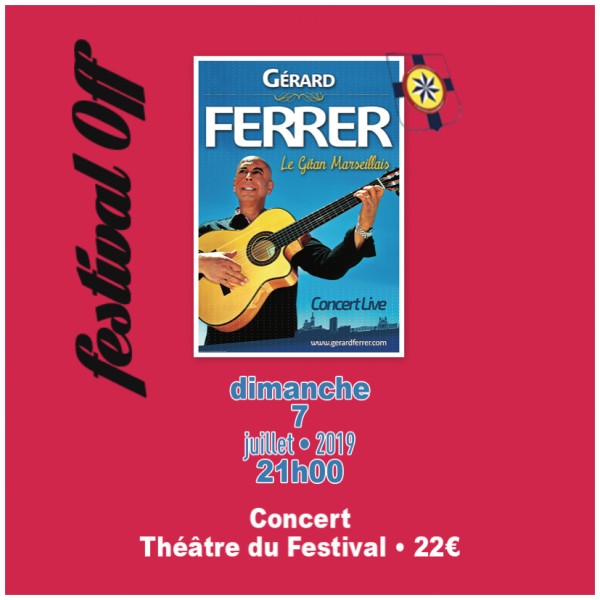 Festival OFF de Château-Gombert - Concert Gérard Ferrer "Le Gitan marseillais / Théâtre du Festival