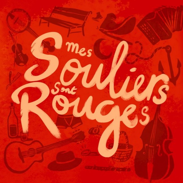 MES SOULIERS SONT ROUGES