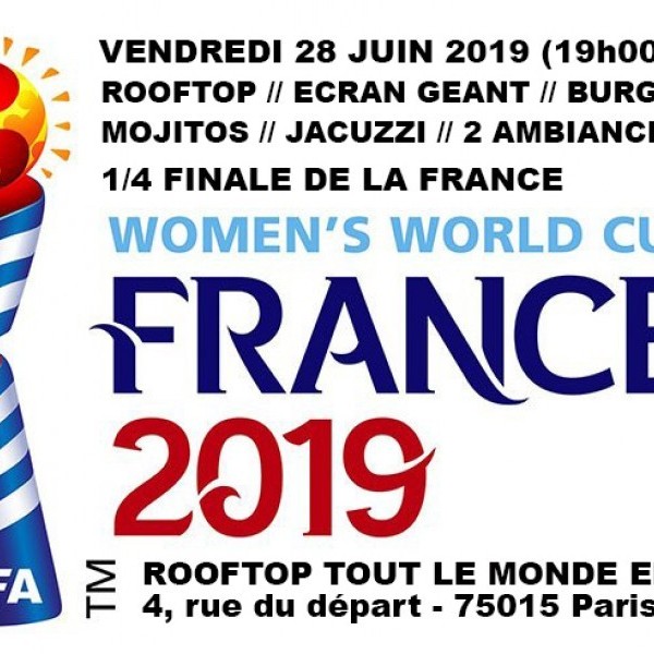 AFTERWORK ROOFTOP SPECIAL 1/4 FINALE FRANCE COUPE DU MONDE FEMININE DE FOOTBALL