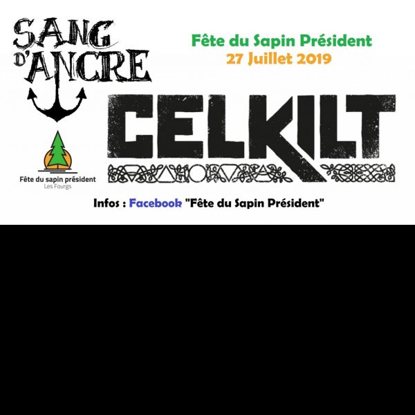 48e Fête du Sapin Président - Sang d'Ancre/CELKILT - 27/07/19