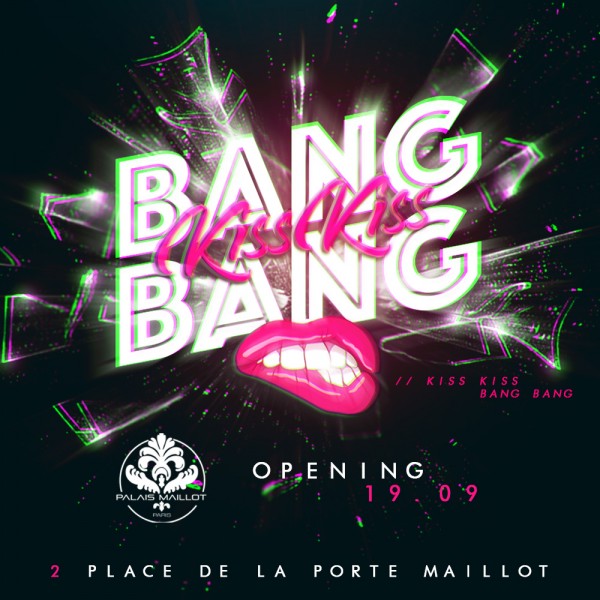 KISS KISS BANG BANG - TOUS LES JEUDIS