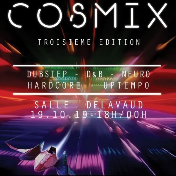 Cosmix#3 !! Dubstep / Drum&Bass / Hardcore !! Versailles