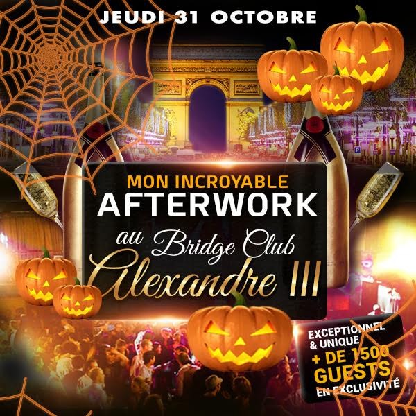 MON INCROYABLE AFTERWORK SPECIAL HALLOWEEN AU BRIDGE CLUB SOUS LE PONT ALEXANDRE III