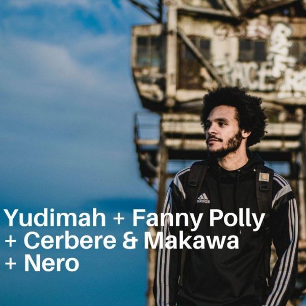 Yudimah + Fanny Polly + Cerbere & Makawa + Nero