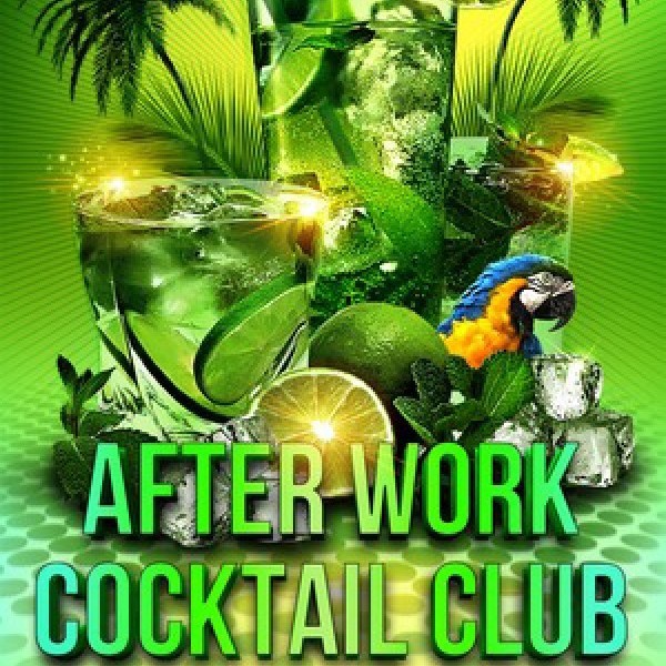 AFTER WORK COCKTAIL CLUB - GRATUIT - TOUS LES JEUDIS