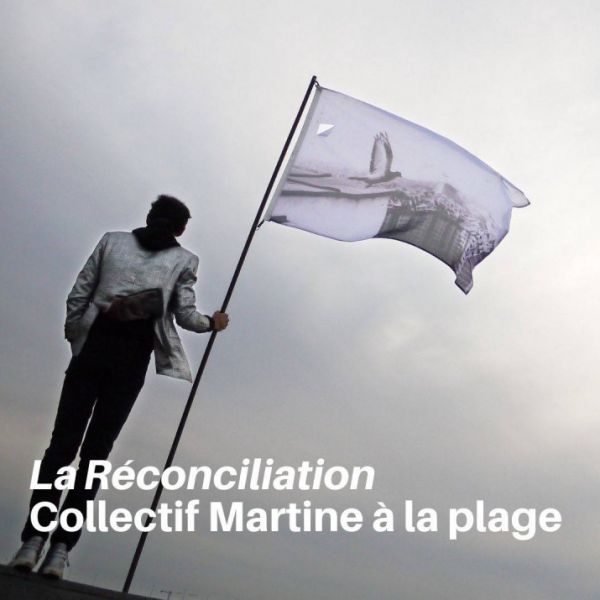 La Réconciliation  - Collectif Martine à la plage