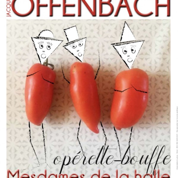 MESDAMES DE LA HALLE, OPERETTE BOUFFE DE JACQUES OFFENBACH sur un livret d’Armand Lapointe