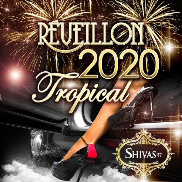 Le Grand Réveillon Tropical 2020 de la Saint Sylvestre au Shivas 97 à Marseille