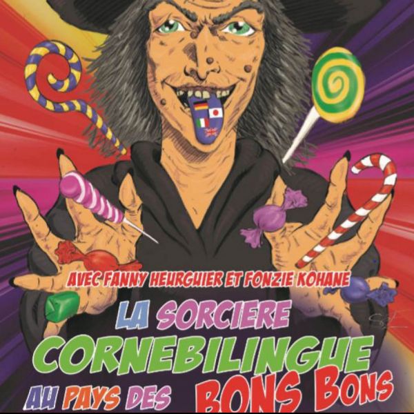 La Sorcière Cornebilingue au pays des Bons Bons