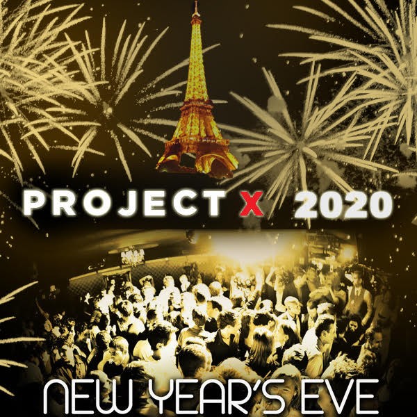 PROJET X NEW YEAR 2020 THE BIG PARTY