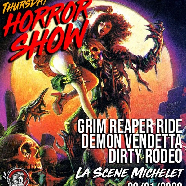 MICHELET HORROR SHOW - DEMON VENDETTA + DIRTY RODEO + GRIM REAPER RIDE