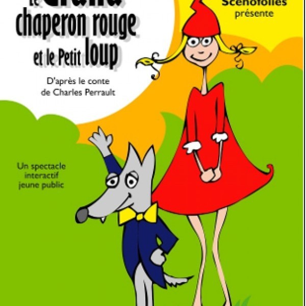 Le Grand Chaperon Rouge et le Petit Loup