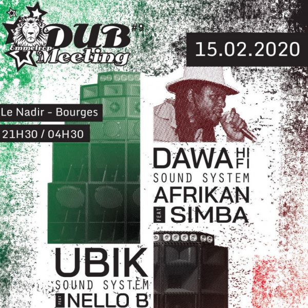 Emmetrop Dub Meeting # 9 : Ubik Sound System feat Nello B + Dawa Hifi Sound System feat Afrikan Simba