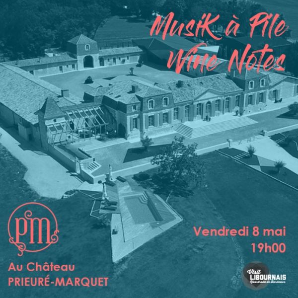 MusiK à Pile Wine Notes au Château Prieuré-Marquet