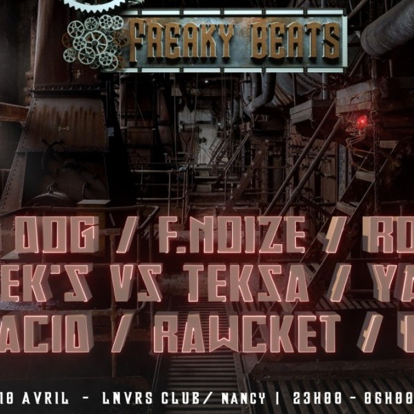 Freaky Beats Nancy présente Mad Dog, Rooler, F.Noize & more !