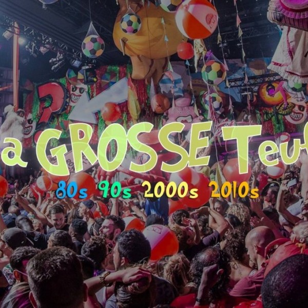 La Grosse Teuf 80-90-00s