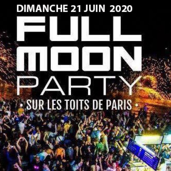 FULL MOON PARTY SUR LES TOITS DE PARIS