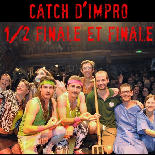 IMPROVERGNE - ½ Finale et Finale des Catchs d’impro