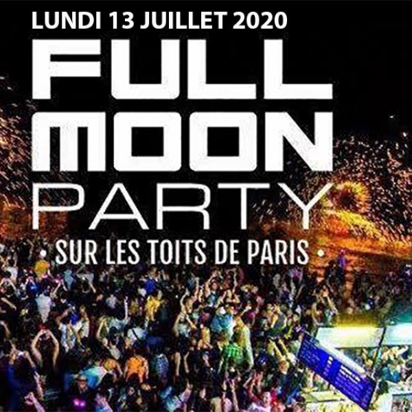 FULL MOON PARTY SUR LES TOITS DE PARIS