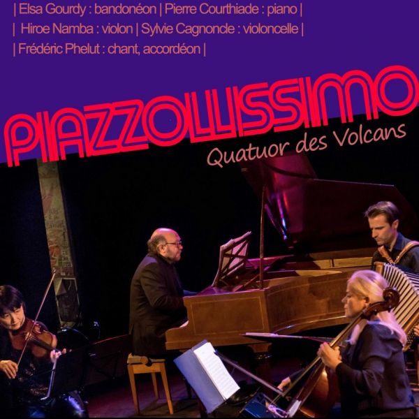 QUATUOR DES VOLCANS - Piazzollissimo