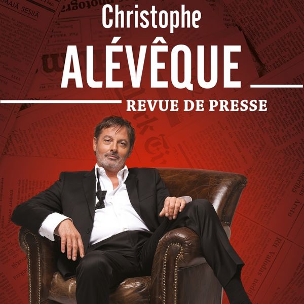 Christophe Alévêque - Revue de presse