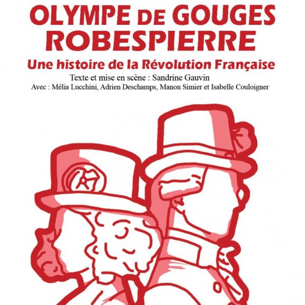 Olympe de Gouges Robespierre, une histoire de la Révolution Française