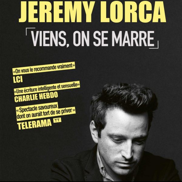 JÉRÉMY LORCA - Viens, on se marre