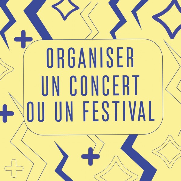 [VISIO] [Journée d'infos] - ORGANISER UN CONCERT OU UN FESTIVAL