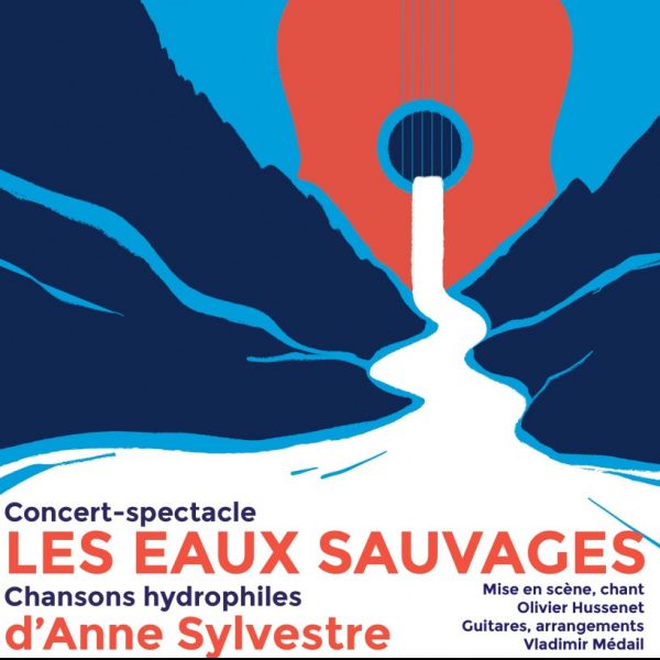 LES EAUX SAUVAGES, CHANSONS D'ANNE SYLVESTRE