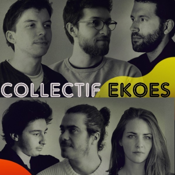 Carte blanche au collectif EKOES