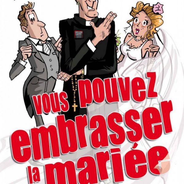 Vous pouvez embrasser la mariée