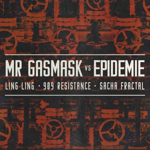 MR GASMASK vs EPIDEMIE, Ling Ling & more