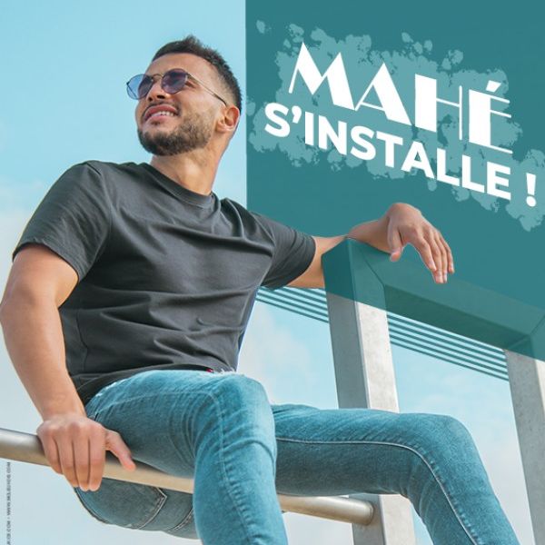 Mahé s’installe !