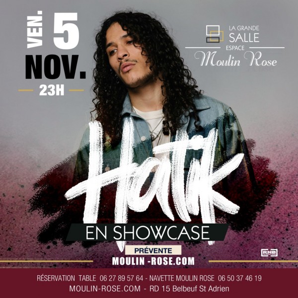 Hatik Showcase @Moulin Rose | 05/11