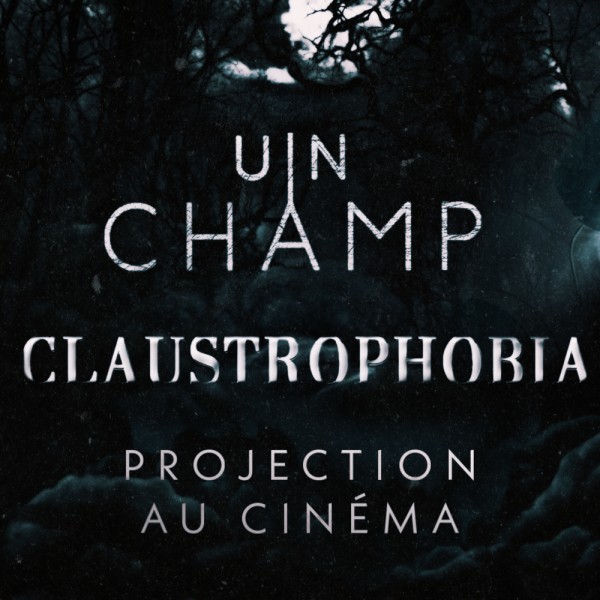 Un Champ - Claustrophobia | Projection