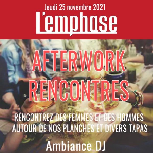 L'EMPHASE AFTERWORK RENCONTRES - 25/11/2021