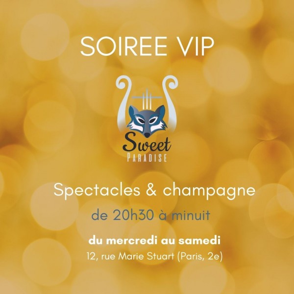 Soirée VIP Sweet Paradise - 2 spectacles et une coupe de champagne