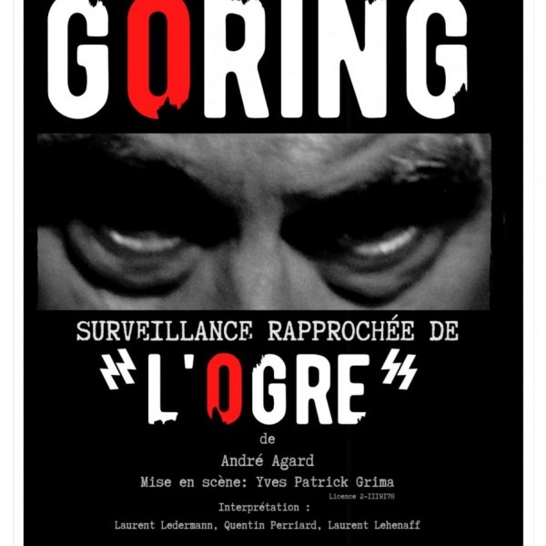 Göring, surveillance rapprochée de l'Ogre