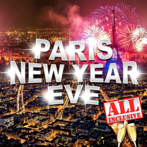 PARIS NEW YEAR : Nouvel an All Inclusive
