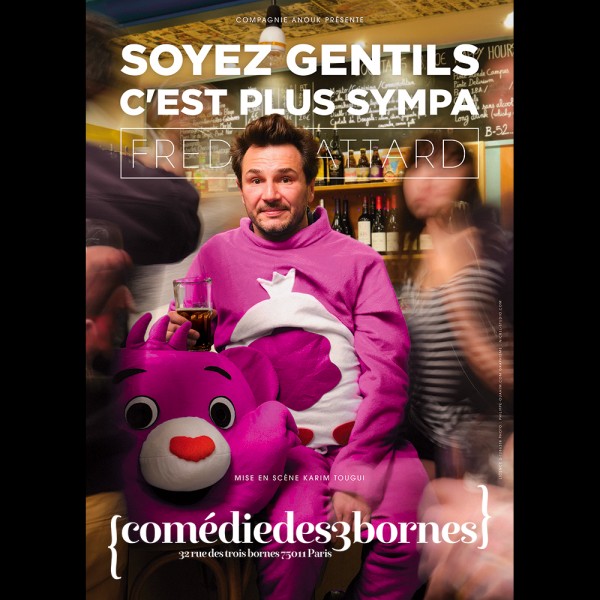 Fred Attard dans "Soyez gentils c'est plus sympa"