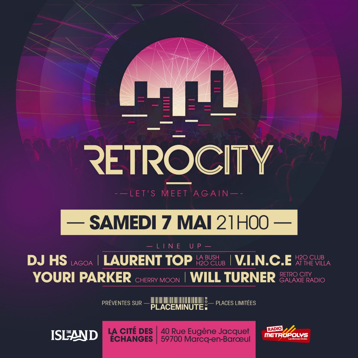 RETRO CITY sam 07 mai ⇥ DJ HS, V.I.N.C.E, LAURENT TOP, YOURI & WILL TURNER