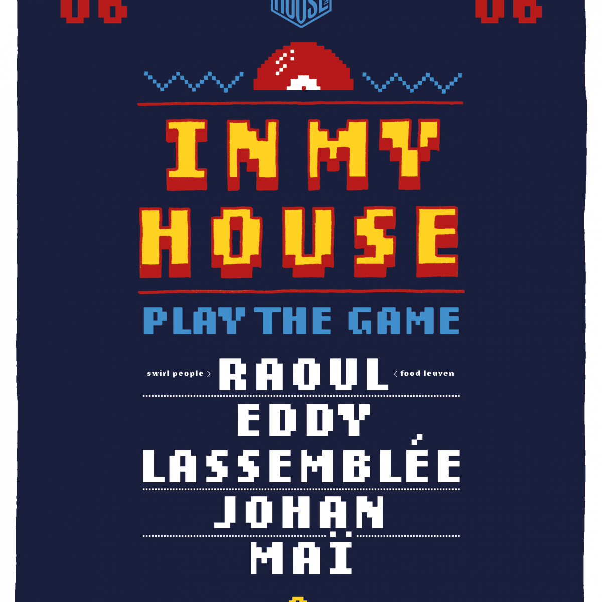 INMYHOUSE « PLAY THE GAME » / RAOUL - EDDY LASSEMBLEE - JOHAN - MAI