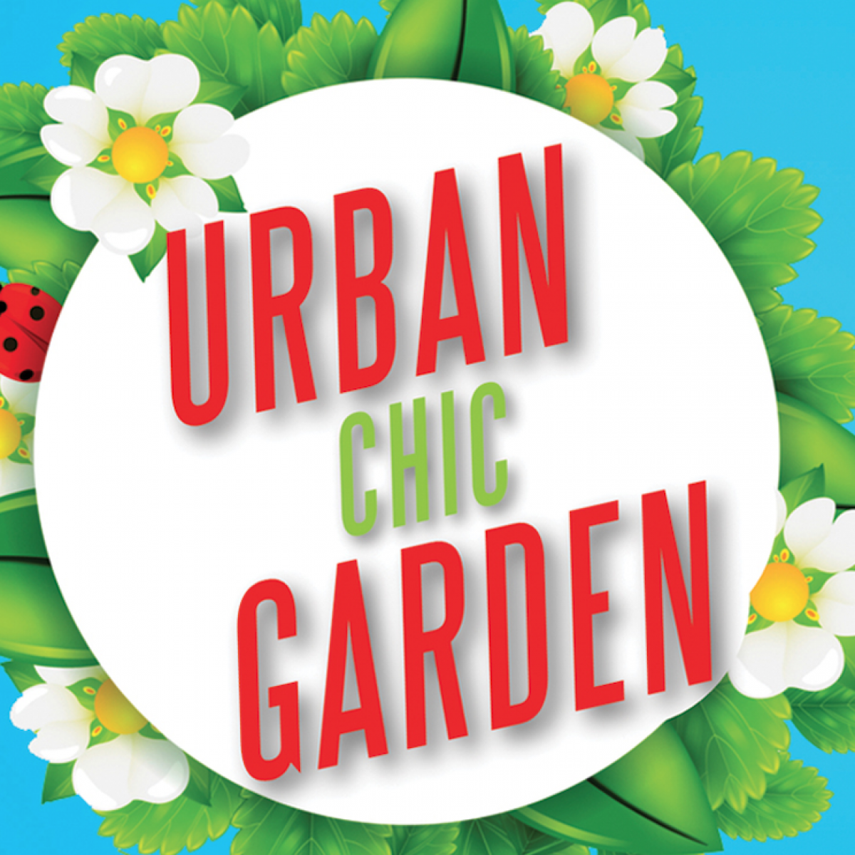 Urban Chic Garden